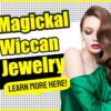 Wiccan Jewelry – Beautiful, Powerful and Magickal!