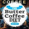 The Butter Coffee Diet and How Bulletproof Paleo Dieters Replace Breakfast