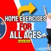 Home Exercises For All Ages and Fitness Levels Exercise in Coronavirus Outbreak