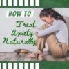 How to Treat Anxiety Naturally