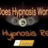 Does Hypnosis Work. Is Hypnosis Real