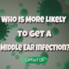 Middle Ear Infections – What Are The Types And Symptoms?