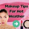 A Little Bit Of Sweat Proof Makeup History & Tips