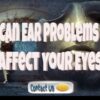 Hearing Loss – Taking Care Of Eye And Ear Infections