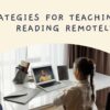 Teach Strategies for Teaching Reading Remotely