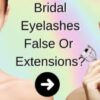 What Bridal Eyelashes To Wear On Your Wedding Day?