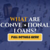 What Are Conventional Loans? – MORTGAGE INSURANCE FOR INDIVIDUALS