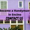 A Guide To How to become a handyman in Encino, Los Angeles?