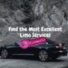 Find the Most Excellent Limo Services