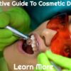A Definitive Guide To Cosmetic Dentistry