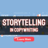 Benefits of Using Storytelling In Copywriting