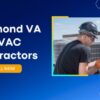 Find the Perfect Contractor for your Richmond HVAC Needs Today!