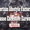 Certain lifestyle Factors Cause Excessive Earwax.
