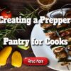 Creating a Prepper Pantry for Cooks