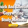 Quick, Effective Copywriting Study Methods