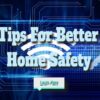 Tips for Better Home Safety