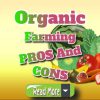 Organic Farming Pros and Cons You Should Know